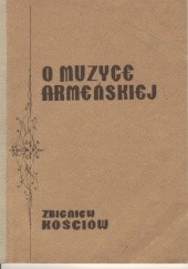 Okładka książki O muzyce armeńskiej Zbigniew Kościów