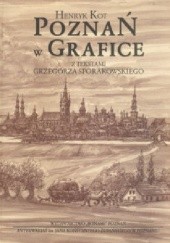 Okładka książki Poznań w grafice. Z tekstami Grzegorza Sporakowskiego Henryk Jerzy Musa, Grzegorz Sporakowski