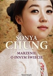 Okładka książki Marzenie o innym świecie Sonya Chung