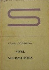 Okładka książki Myśl nieoswojona Claude Lévi-Strauss