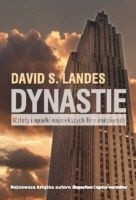 Okładka książki Dynastie. Wzloty i upadki największych firm rodzinnych