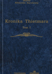 Okładka książki Kronika Thietmara, Tom I Thietmar z Merseburga