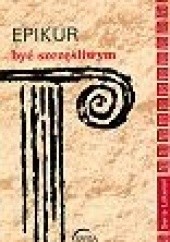Okładka książki Być szczęśliwym Epikur z Samos