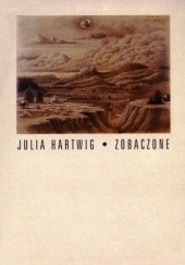 Okładka książki Zobaczone Julia Hartwig