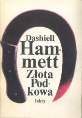 Okładka książki Złota Podkowa Dashiell Hammett