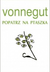Okładka książki Popatrz na ptaszka Kurt Vonnegut