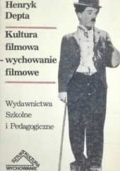 Okładka książki Kultura filmowa - wychowanie filmowe Henryk Depta