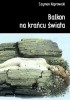 Okładka książki Balkon na krańcu świata Szymon Koprowski