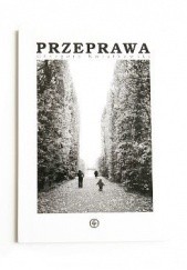 Okładka książki Przeprawa Grzegorz Kwiatkowski