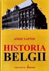 Okładka książki Historia Belgii Józef Łaptos