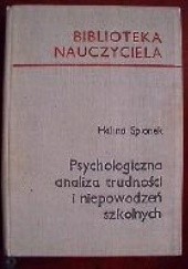 Okładka książki Psychologiczna analiza trudności i niepowodzeń szkolnych Halina Spionek