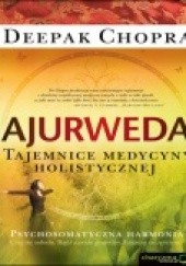 Okładka książki Ajurweda. Tajemnice medycyny holistycznej Deepak Chopra