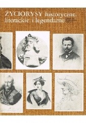Okładka książki Życiorysy historyczne, literackie i legendarne. 1 praca zbiorowa