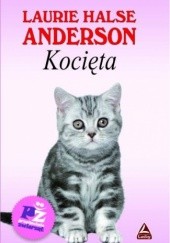 Okładka książki Kocięta Laurie Halse Anderson