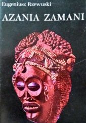 Okładka książki Azania Zamani: Mity, legendy i tradycje ludów Afryki Wschodniej Eugeniusz Rzewuski