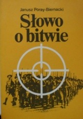 Okładka książki Słowo o bitwie Janusz Poray-Biernacki