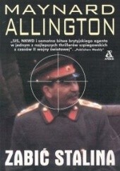 Okładka książki Zabić Stalina Maynard Allington