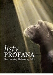 Okładka książki Listy profana. Między psychologią a religią Bartłomiej Dobroczyński