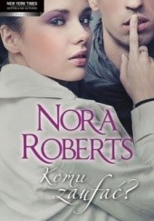 Okładka książki Komu zaufać? Nora Roberts