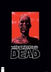Okładka książki The Walking Dead Omnibus Vol. 1 Charlie Adlard, Robert Kirkman, Tony Moore, Cliff Rathburn