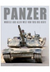Okładka książki Panzer Modelle aus aller Welt von 1915 bis heute Robert Jackson
