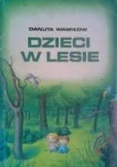 Okładka książki Dzieci w lesie Danuta Wawiłow