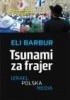 Okładka książki Tsunami za frajer. Izrael - Polska - media Eli Barbur