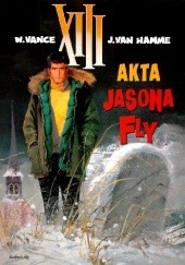 Okładka książki XIII: Akta Jasona Fly Jean Van Hamme, William Vance