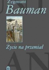 Okładka książki Życie na przemiał Zygmunt Bauman