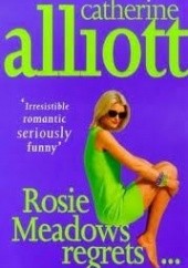Okładka książki Rosie Meadows regrets ... Catherine Alliott
