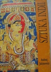 Okładka książki Sztuka Indii Andrzej Jakimowicz