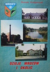 Okładka książki Dzieje Mrozów i okolic Danuta Grzegorczyk