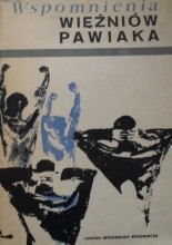 Wspomnienia więźniów Pawiaka -  praca zbiorowa