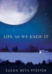 Okładka książki Life As We Knew It Susan Beth Pfeffer