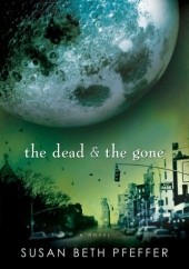 Okładka książki The Dead and The Gone Susan Beth Pfeffer