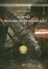 Okładka książki Kartki z historii Ziemi Koneckiej Andrzej Fajkosz