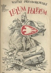 Okładka książki Lelum-Polelum: Powieść historyczna z X wieku. Cz. 1-2 Walery Przyborowski