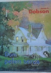 Okładka książki Dom pełen serca James C. Dobson