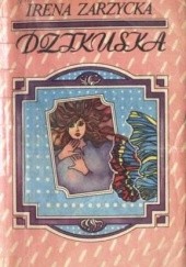 Okładka książki Dzikuska Irena Zarzycka