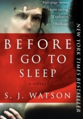 Okładka książki Before I Go To Sleep S.J. Watson
