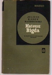 Okładka książki Mateusz Bigda. Masło Juliusz Kaden-Bandrowski