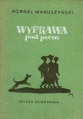 Okładka książki Wyprawa pod psem Kornel Makuszyński, Jan Marcin Szancer (ilustrator)