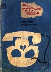 Okładka książki Nie wyłączajcie telefonu Henryk Kawka, Marian Strużyński