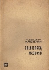 Okładka książki Żołnierska młodość Konstanty Wanszenkin