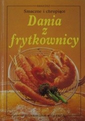 Okładka książki Dania z frytkownicy Fritz Faist
