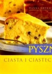 Okładka książki Pyszne ciasta i ciasteczka Hanna Grykałowska