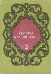 Okładka książki Kroniki staroruskie Franciszek Sielicki, autor nieznany