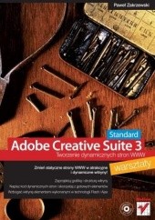 Okładka książki Adobe Creative Suite 3 Web Standard. Tworzenie dynamicznych stron WWW. Warsztaty Paweł Zakrzewski
