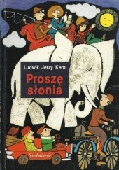 Okładka książki Proszę słonia Ludwik Jerzy Kern