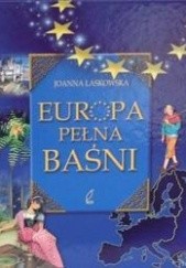 Okładka książki Europa pełna baśni Joanna Laskowska